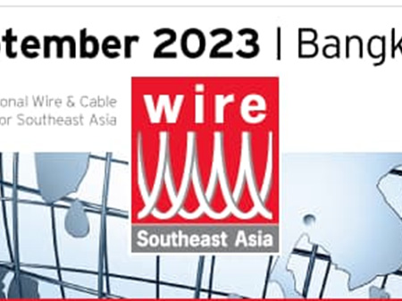 Wire Exhibition Bangkok Thailand September 20-22th,2023